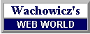 Wachowicz's Web World Button